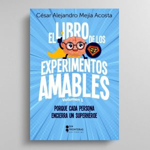 El libro de los experimentos amables