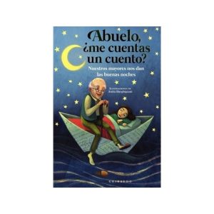 Abuelo, ¿Me cuentas un cuento?