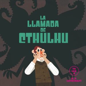 LA LLAMADA DE CTHULHU (Ya leo a)