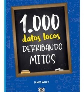 1.000 datos locos derribando mitos