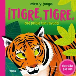 ¡Tigre, Tigre, qué pelaje tan rayado!