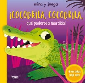 ¡Cocodrila, cocodrila, qué poderosa mordida!
