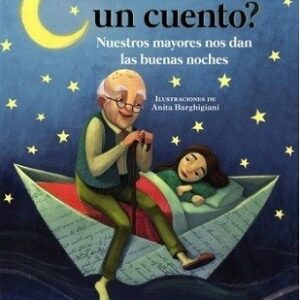 Abuelo, ¿me cuentas un cuento? Nuestros mayores nos dan las buenas noches