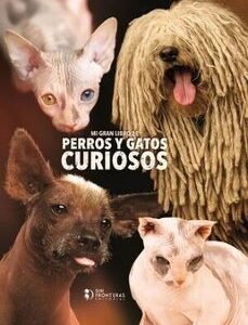 Mi gran libro de Perros y Gatos Curiosos