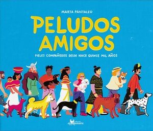 Peludos amigos. Fieles compañeros desde hace quince mil años