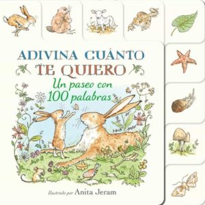 Adivina Cuánto te Quiero. Un paseo con 100 palabras