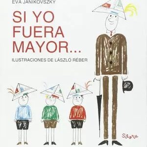 Si yo fuera mayor...