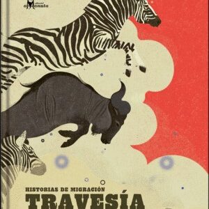 Travesía Animal. Historias de migración