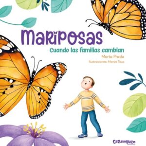 Mariposas. Cuando las familias cambian.