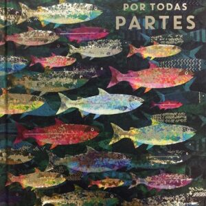 Peces por todas partes