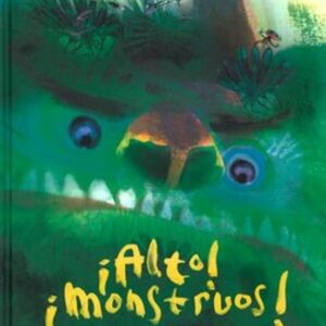 ¡Alto! ¡Monstruos!